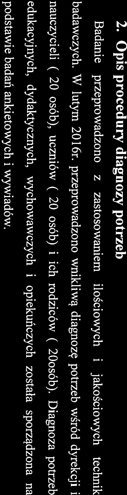 informatycznych oraz warunków dla nauczania matematyki i przedmiotów przyrodniczych. Przeprowadzono także badanie potrzeb nauczycieli. 2.