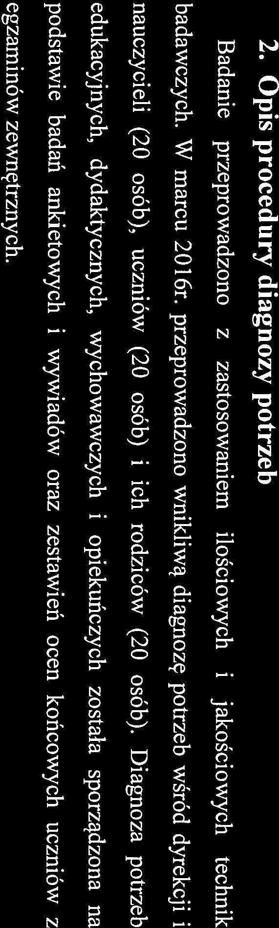 2 dzieci posiada dwie dysfunkcje. Niniejsza diagnoza ma na celu zbadanie potrzeb uczniów.