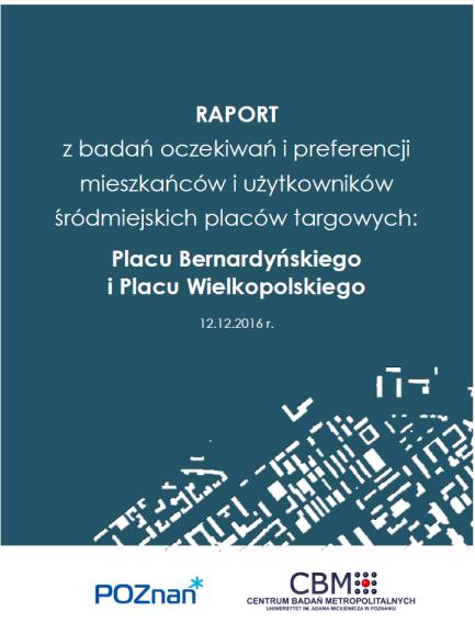 W rejonie placu Bernardyńskiego - wyniki ankiety Wnioski z raportu, które mogą być rozpatrywane podczas procedury sporządzania mpzp W rejonie placu Bernardyńskiego : - zachowanie funkcji handlowej