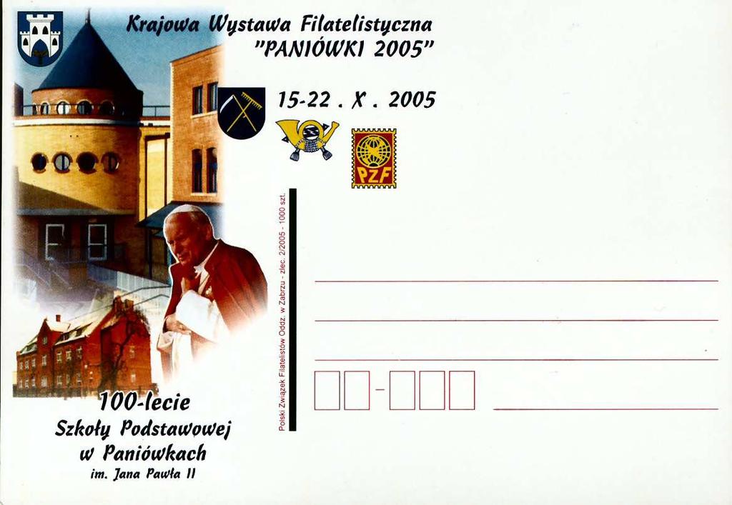 Krajowa Wystawa Filatelistyczna PANIÓWKI 2005. 15 22. X. 2005 100 lecie Szkoły Podstawowej w Paniówkach im. Jana Pawła II.