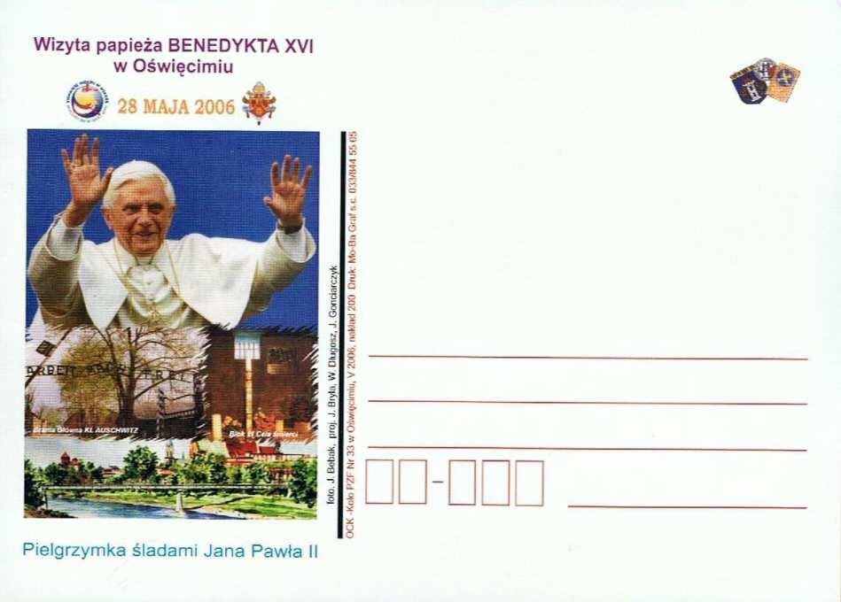 OCK PZF Koło Nr 33 w Oświęcimiu, V 2006, nakład 200 szt. Wizyta papieża BENEDYKTA XVI w Oświęcimiu. 28 MAJA 2006.