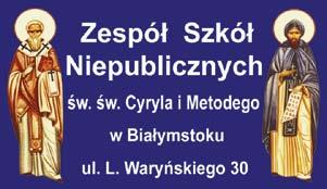 Z życia Bractwa nasze placówki oświatowe Inauguracja Roku Szkolnego w Zespole Szkół Niepublicznych św. św. Cyryla i Metodego Uchwałą Zarządu Głównego Bractwa, z dniem 1 września 2013r.