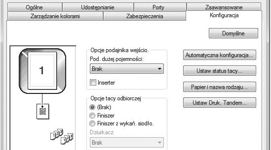 INSTALACJA STEROWNIKA DRUKARKI / STEROWNIKA PC-FAX KONFIGURACJA STEROWNIKA DRUKARKI ZGODNIE Z WYPOSAŻENIEM URZĄDZENIA Po zainstalowaniu sterownika drukarki należy go skonfigurować odpowiednio do