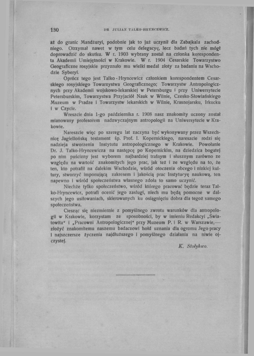130 1)R JULIAN T.U.KOHRYNCEWICZ. aż do granic Mandżuryi, podobnie jak to już uczynił dla Zabajkala zachodniego. Otrzymał nawet w tym celu delegacy«?, lecz badań tych nie mógł doprowadzić do skutku.