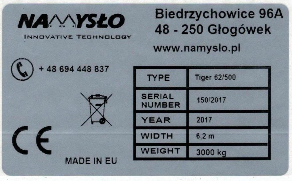 Wyrób identyfikuje tabliczka znamionowa, która znajduje się na belce ramy głównej wału.