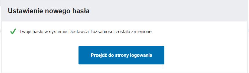 Rysunek 13. Komunikat wyświetlany użytkownikowi po pomyślnym ustawieniu nowego hasła. 5.3. Strona do przypominania loginu W przypadku, gdy użytkownik zapomni identyfikator swojego konta (login), może posłużyć się funkcją przypomnienia loginu.