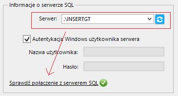 Poprawność połącznia dla podanych danych można sprawdzić wybierając Sprawdź połączenie z serwerem SQL.