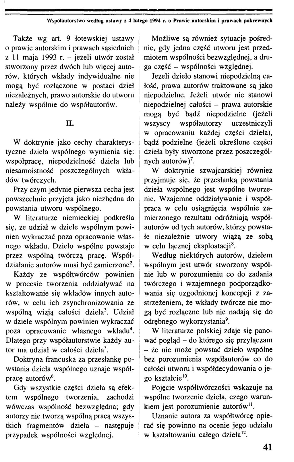 Współautorstwo według ustawy z 4 lutego 1994 r. o Prawie autorskim i prawach pokrewnych Także wg art. 9 łotewskiej ustawy o prawie autorskim i prawach sąsiednich z 11 maja 1993 r.