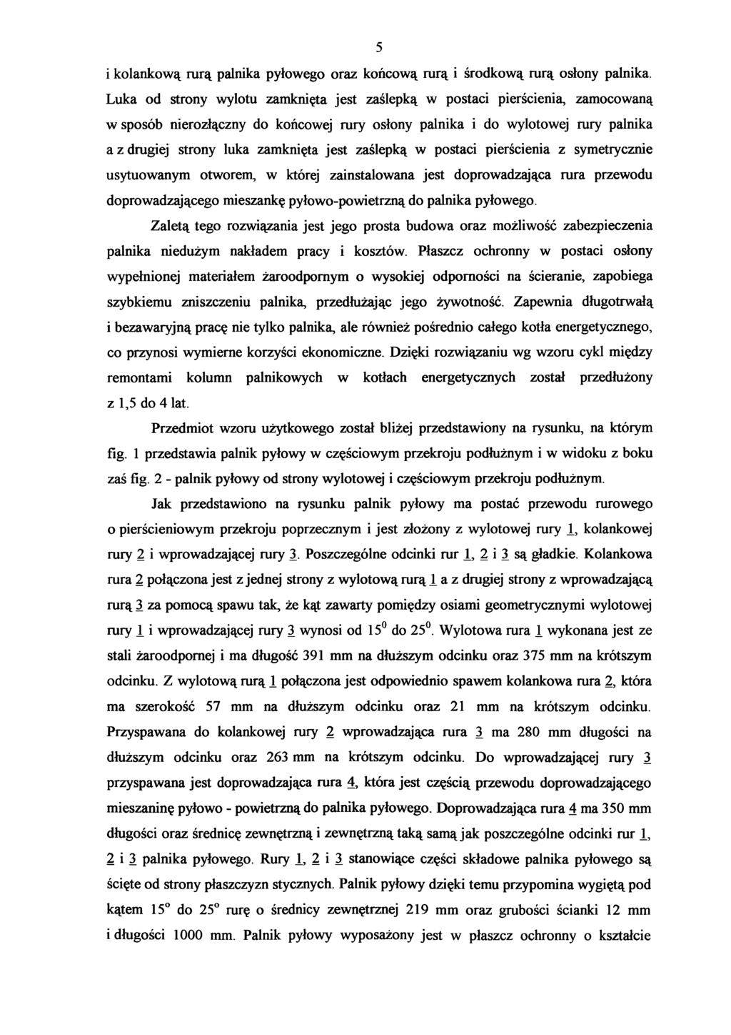 5 i kolankową rurą palnika pyłowego oraz końcową rurą i środkową rurą osłony palnika.