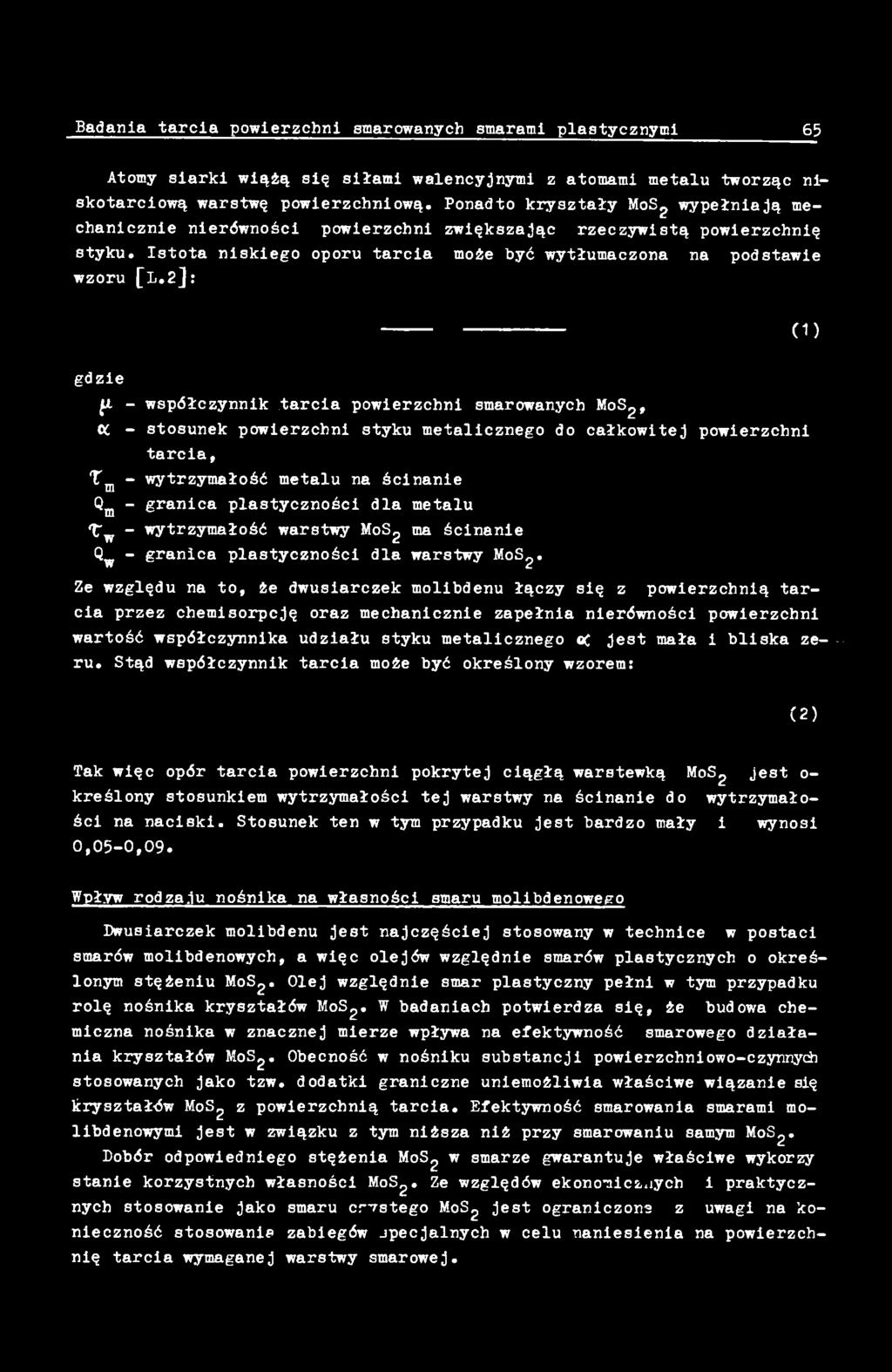 metalu T w - wytrzymałość warstwy MoSj ma ścinanie Qw - granica plastyczności dla warstwy MoSg.
