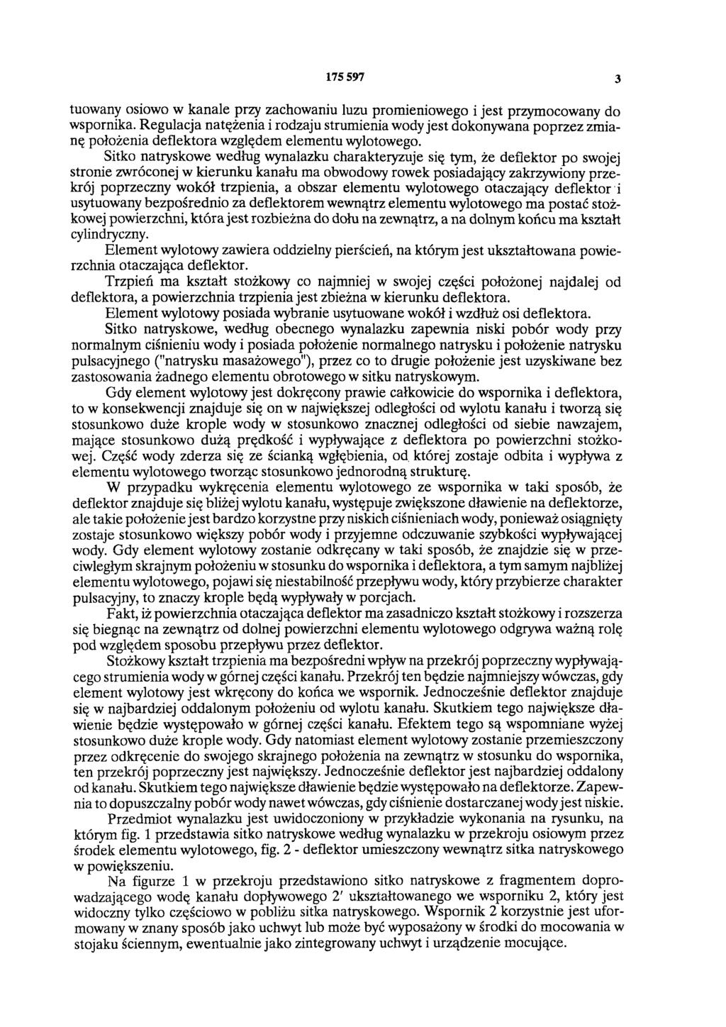 175 597 3 tuowany osiowo w kanale przy zachowaniu luzu promieniowego i jest przymocowany do wspornika.