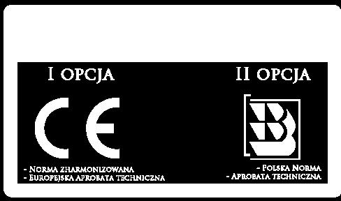 - do zastosowań konstrukcyjnych Dostosowanie przepisów do wymogów dyrektywy nr 89/106/EWG - wymagań dla wyrobów budowlanych - oznakowanie CE lub B Każdy wprowadzany do obrotu lub oddawany