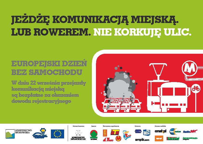 publicznego poprzez wyznaczanie buspasów; Wspólny bilet na wszystkie rodki transportu publicznego;