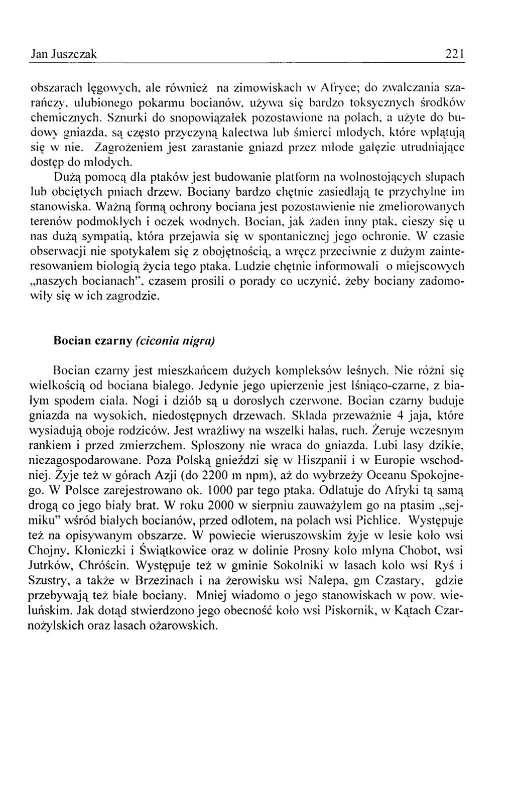 Jan Juszczak 221 obszarach lęgowych, ale również na zimowiskach w Afryce; do zwalczania szarańczy. ulubionego pokarmu bocianów, używa się bardzo toksycznych środków chemicznych.