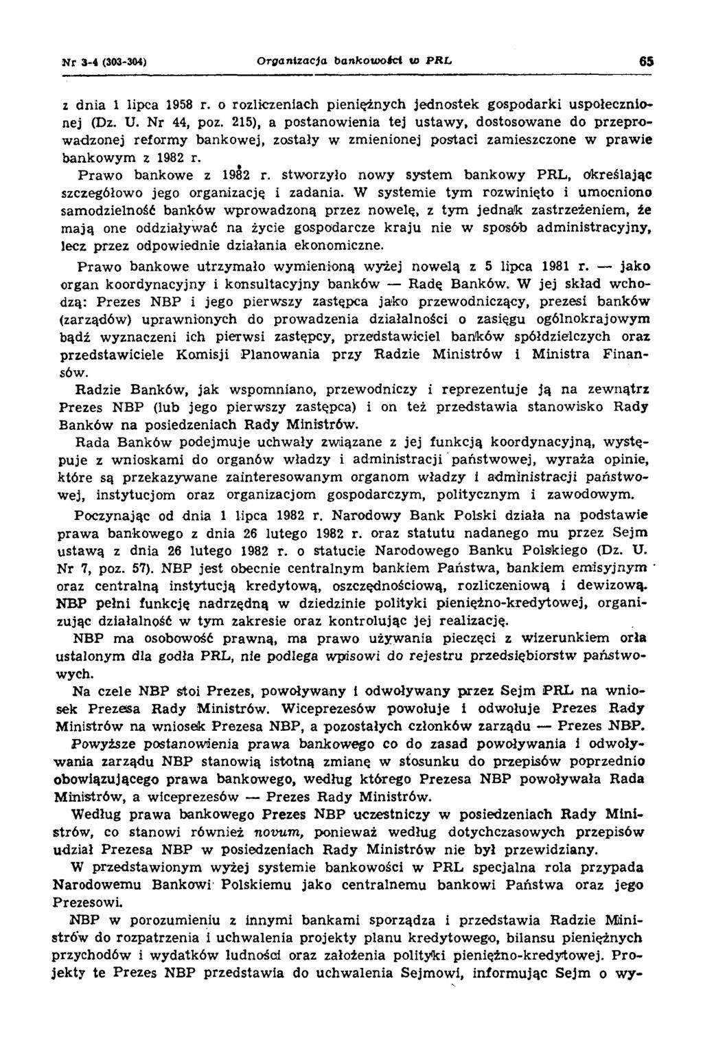 Nr 3-4 (303-304) O rganizacja b a n k o w o id u P R L 65 z dnia 1 lipca 1958 r. o rozliczeniach pieniężnych jednostek gospodarki uspołecznionej (Dz. U. Nr 44, poz.