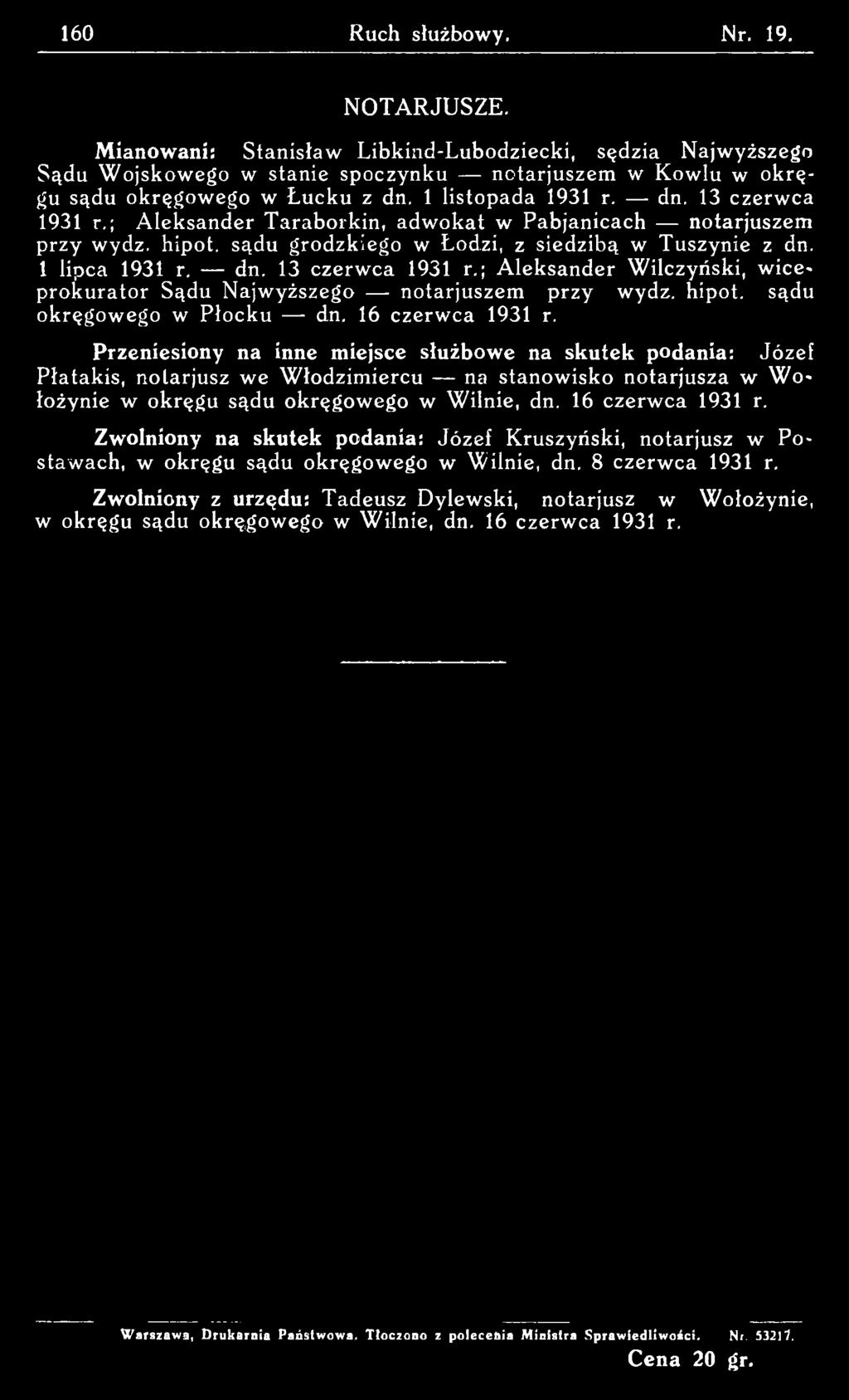 ; A lek san d er W ilczyński, w ic e prokurator Sądu N ajw yższego notarjuszem p rzy w ydz. hipot. sądu ok ręg ow ego w P łock u dn.