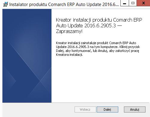 2. Instalacja Comarch ERP Auto Update Przed rozpoczęciem instalacji i konfiguracji systemu niezbędna jest poprawna instalacja i konfiguracja programu Comarch ERP Auto Update.