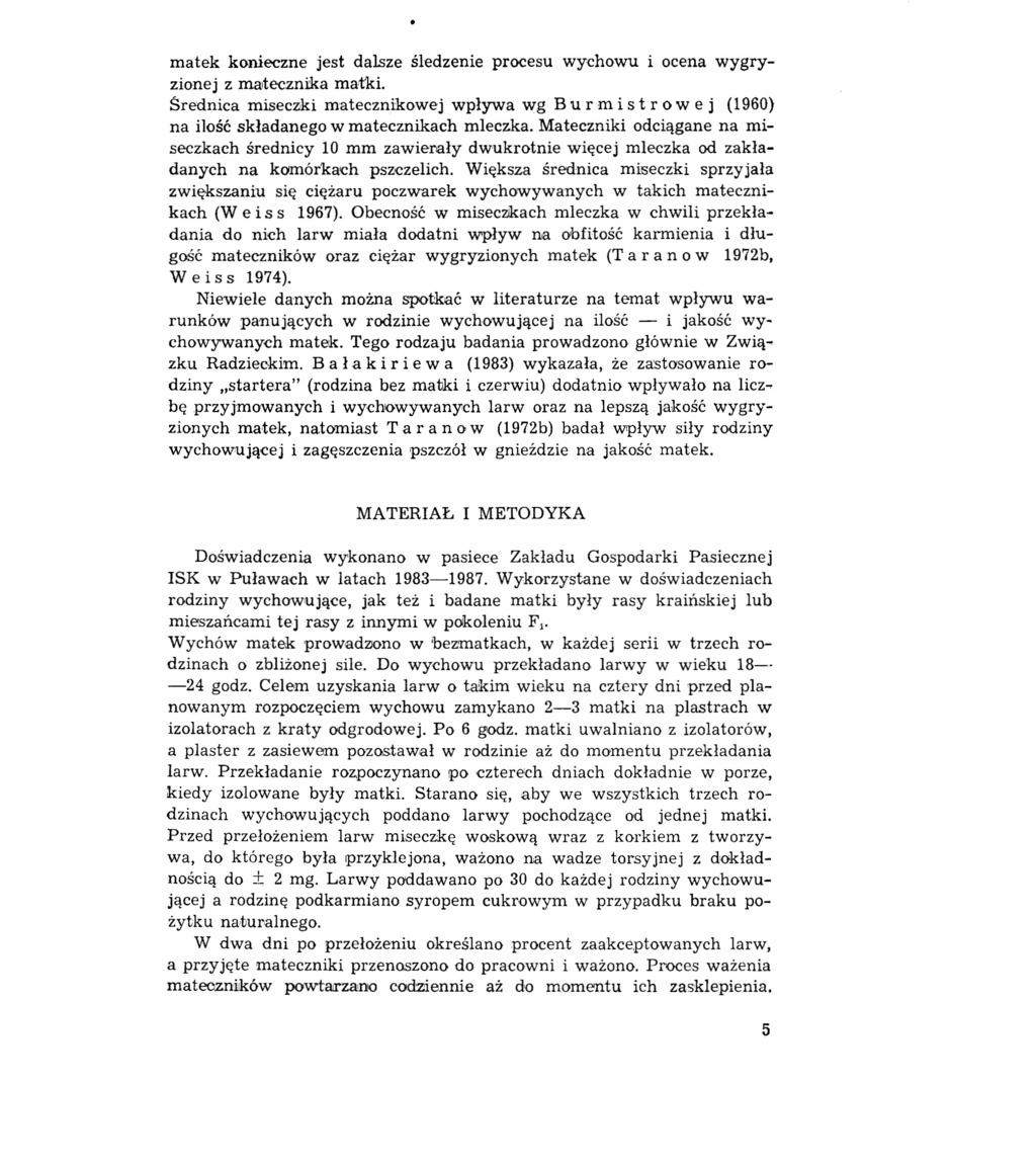 matek konieczne jest dalsze śledzenie procesu wychowu i ocena wygryzionej z matecznika matki.