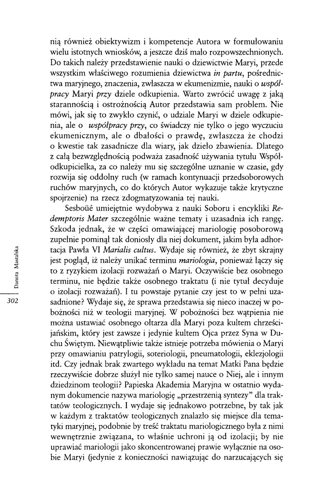nią również obiektywizm i kompetencje Autora w formułowaniu wielu istotnych wniosków, a jeszcze dziś mało rozpowszechnionych.