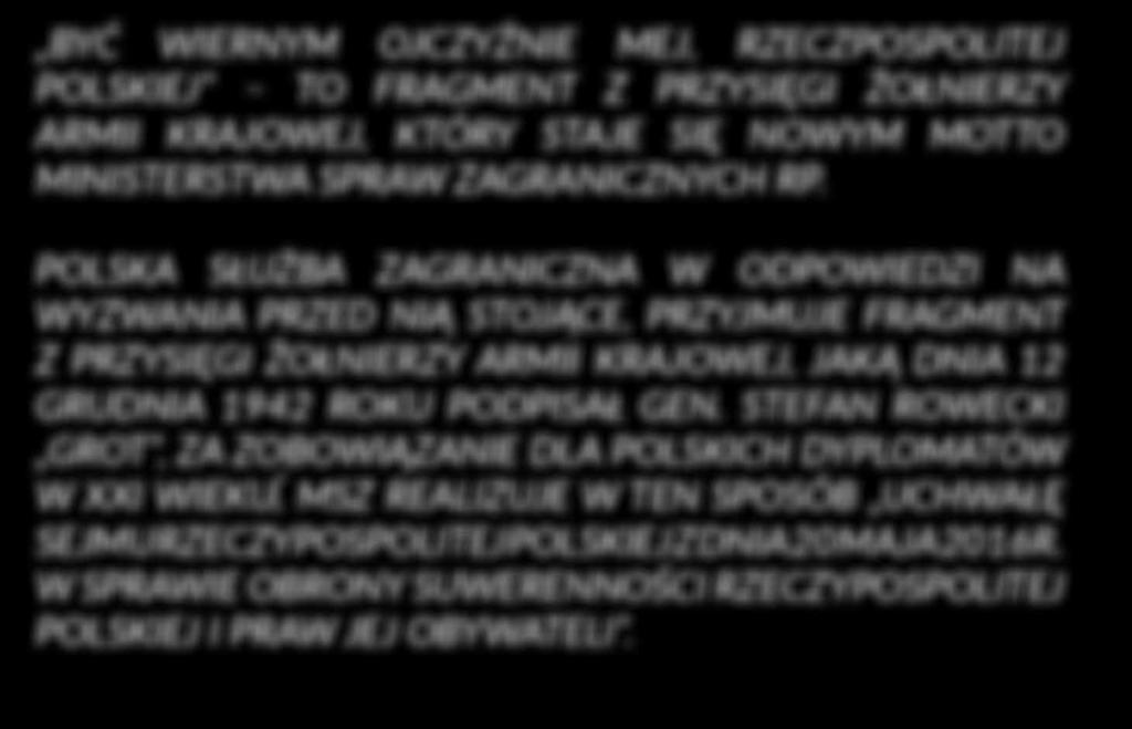 Stefan Rowecki Grot, za zobowiązanie dla polskich dyplomatów w XXI wieku.