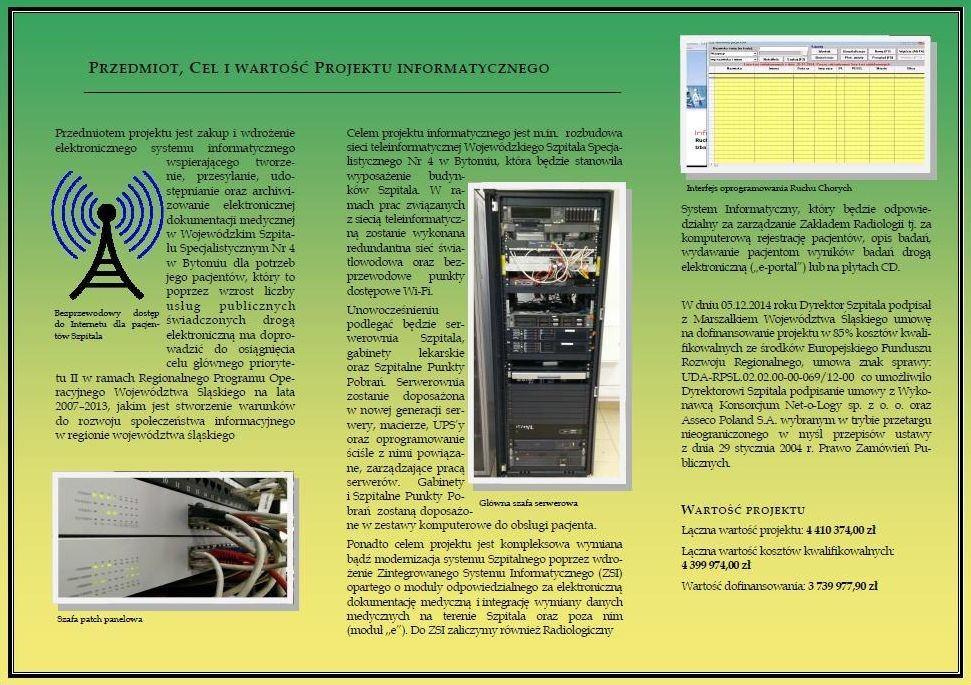 Wykonano i odebrano 1000 sztuk broszur informacyjnych Broszurka informacyjna w ramach Informacji i Promocji GRUDZIEŃ 2014 31 Grudnia 2014 roku przeprowadzono II naradę techniczną 18 Grudnia 2014 roku