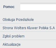 Pomoc Umożliwia przejście do: instrukcji Obsługa iprzedszkole, strony www firmy Wolters Kluwer Polska S.A.