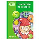 1.37 Gramatyka na wesoło 2 Autor: Dorota Pyrgies 2. Pomoce dydaktyczne dla dzieci z trudnościami w zdobywaniu umiejętności matematycznych 2.