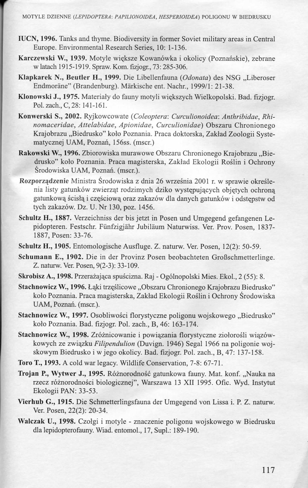 MOTYLE DZIENNE (LEP1DOPTERA: PAP1LIONO1DEA, HESPERIO1DEA) POLIGONU W BIEDRUSKU IUCN, 1996. Tanks and thye. Biodiversity in forer Soviet ilitary areas in Central Europe.