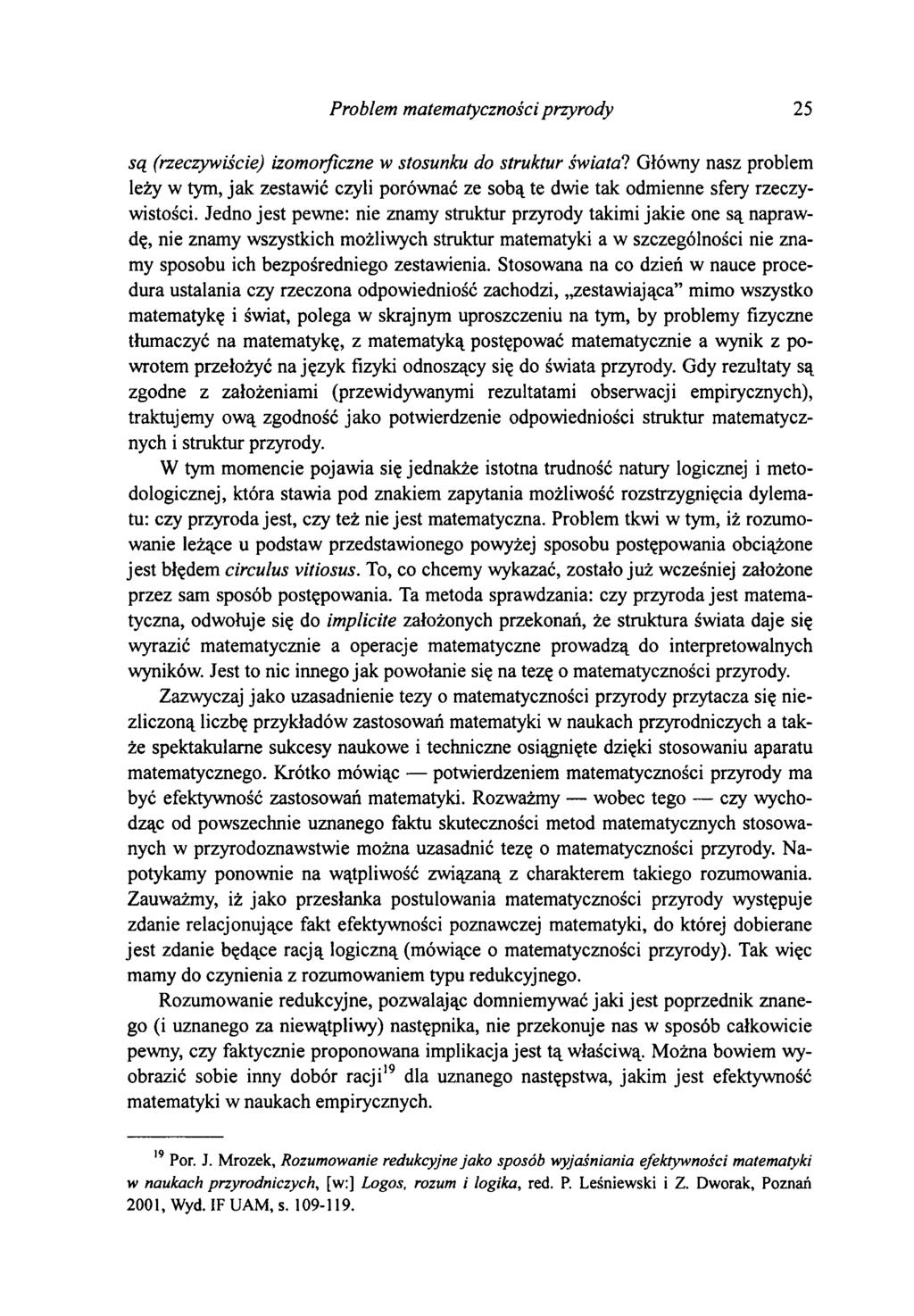 Problem matematyczności przyrody 25 są (rzeczywiście) izomorficzne w stosunku do struktur świata?