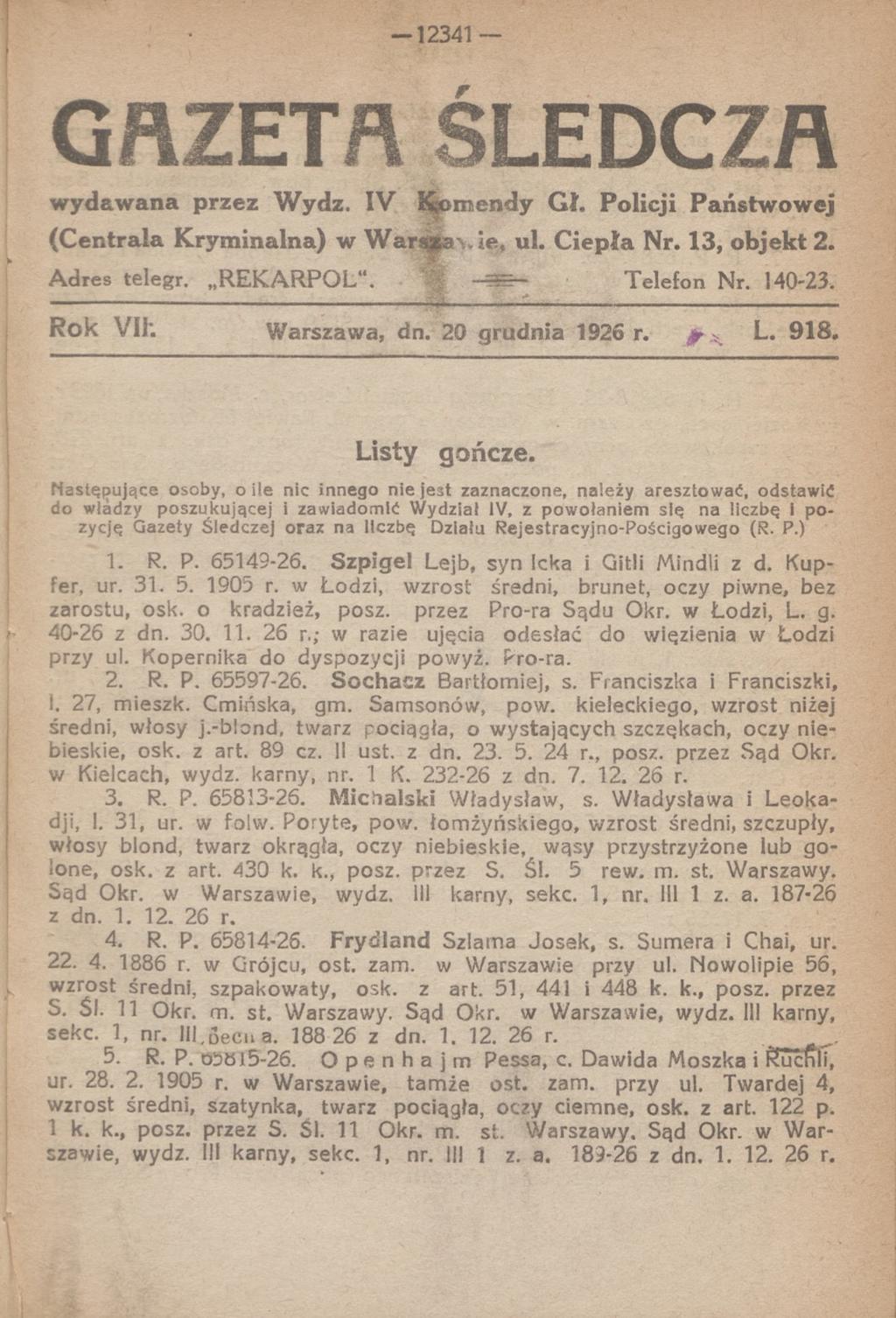 -12341 GAZETA ŚLEDCZA w yd aw an a przez W ydz. IV Kśomendy GL Policji P aństw ow ej (C entrala Kryminalna) w W arsfcavie, ul. C iepła Nr. 13, objekt 2. A d res telegr. REKARPOL".