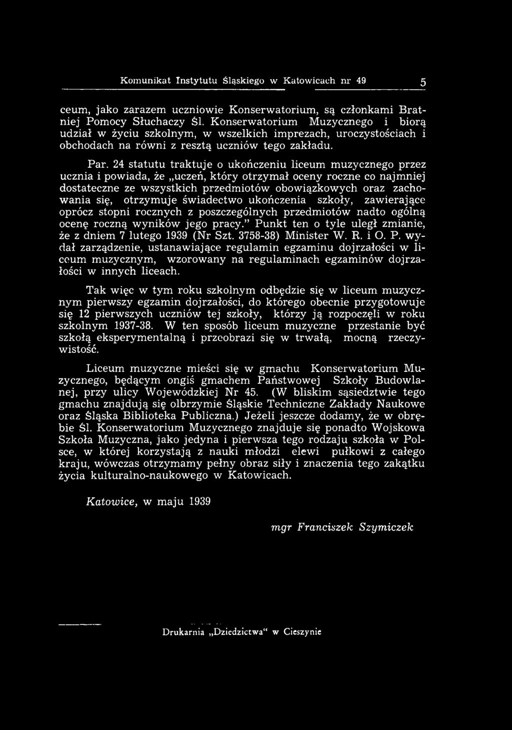 P unkt ten o tyle uległ zmianie, że z dniem 7 lutego 199 (Nr Szt. 758-8) M inister W. R. i O. P.