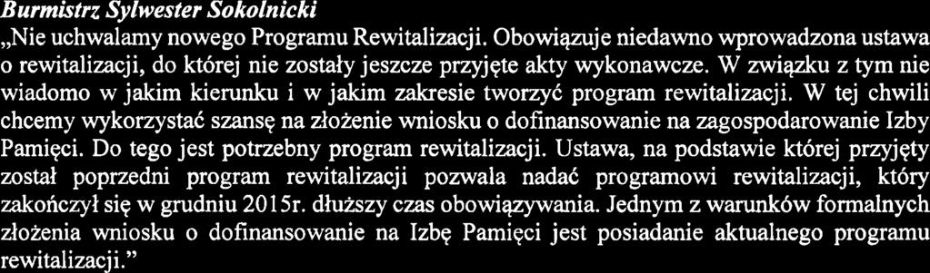 Sekretarz Tadeusz Kanownik,,Przyjmujemy uwagq i przygotujemy odpowiedniq zmianq do projektu uchwaly na sesjq.