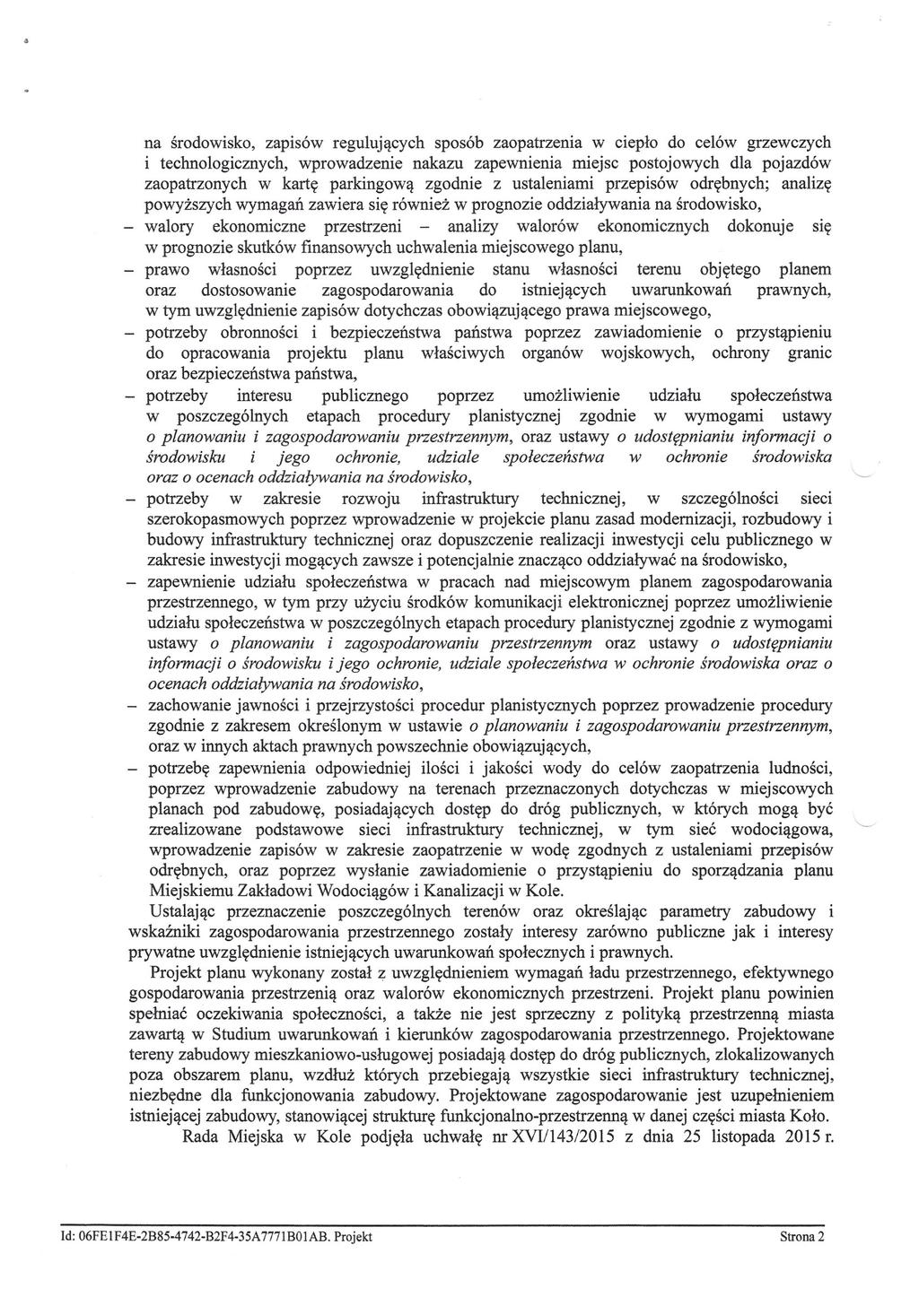 na środowisko, zapisowregulujących sposób zaopatrzenia w ciepło do celów grzewczych i technologicznych, wprowadzenie nakazu zapewnienia miejsc postojowych dla pojazdów zaopatrzonych w kartę