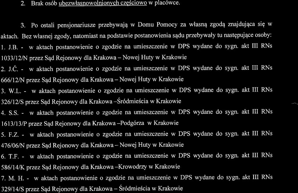S - w aktach postanowienie o zgodzie na tmieszczenie w DPS wydane do sygn. akt III RNs 936112/N przezs4drejonowy dla Krakowa -Nowej Huty w Krakowie 2.
