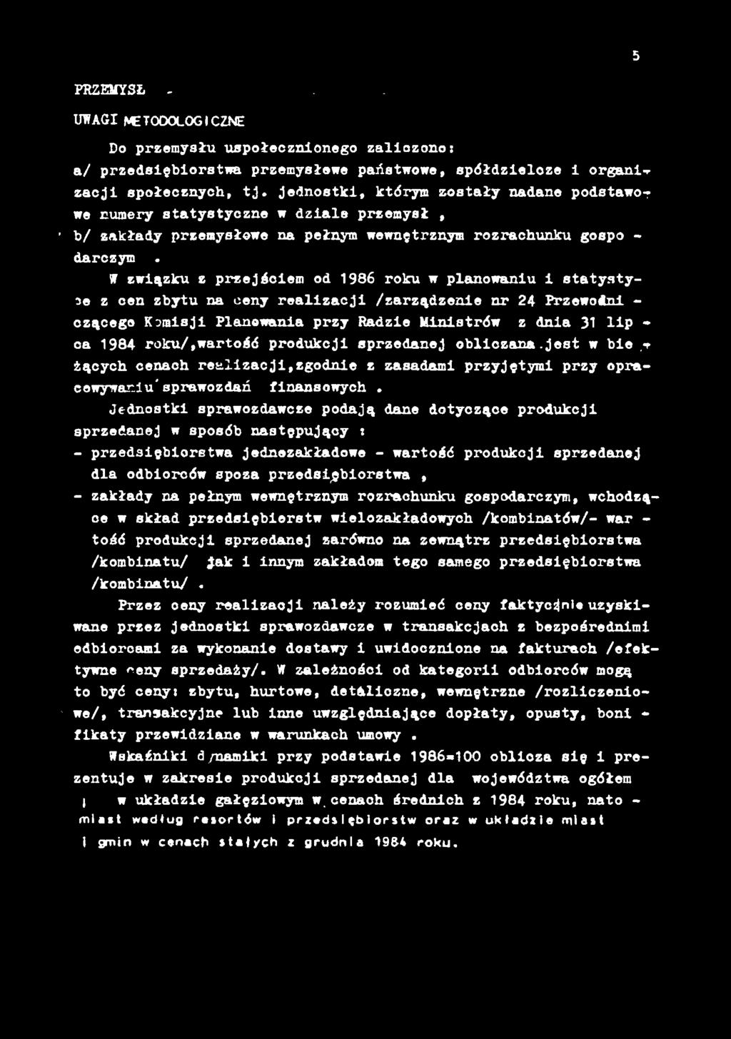 5 PRZEMYSŁ.... UWAGI NETOOOLOGICZNE Do przemysłu uspołecznonego zalczono: a/ przedsęborstwa przemysłowe państwowe, spółdzelcze 1 organl-r zacjl społecznych, tj.
