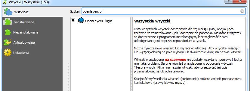 Następnie W MIEJSCU WYSZUKIWANIA wpisujemu OpenLayer Plugin Zaznaczamy WTYCZKĘ