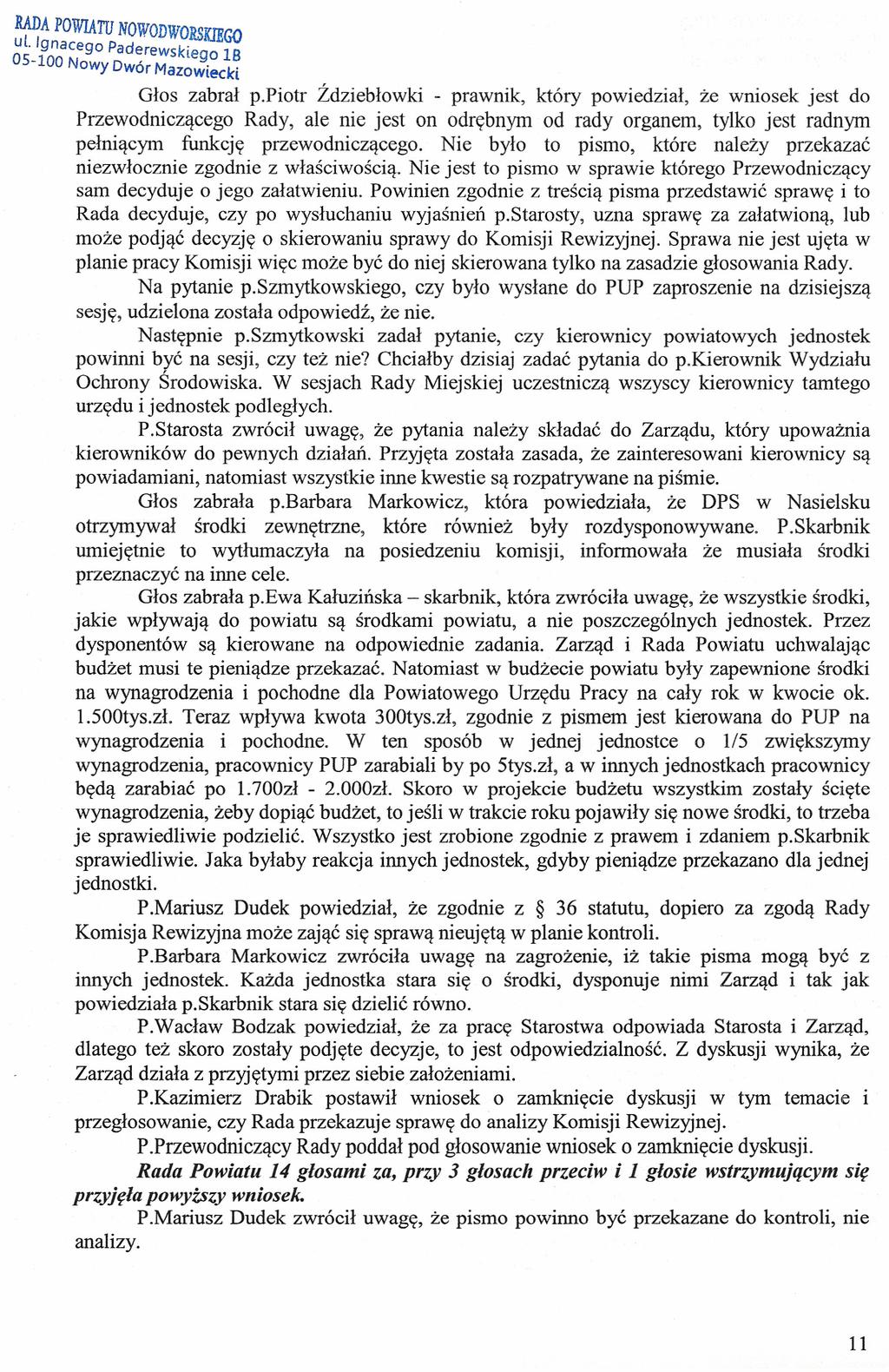 RADA POWIATU NOWODWORSKIEGO ~~ Ignacego Paderewskiego 18-100 Nowy Dwór Mazowiecki Głos zabrał p.