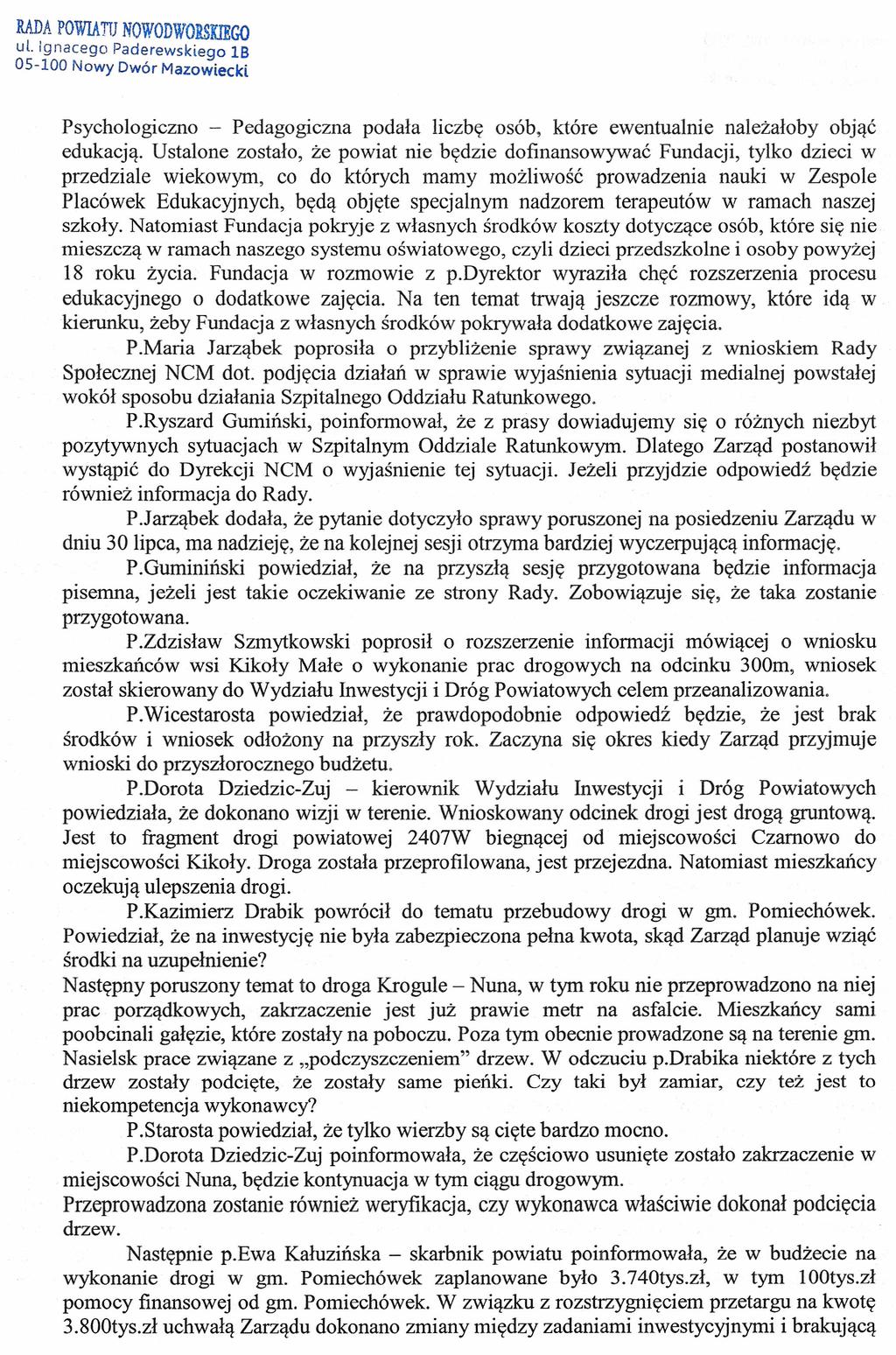 RADA POWIATU NOWODWORSKlEGO ul. Ignacego Paderewskiego 18 Psychologiczno - Pedagogiczna podała liczbę osób, które ewentualnie należałoby objąć edukacją.