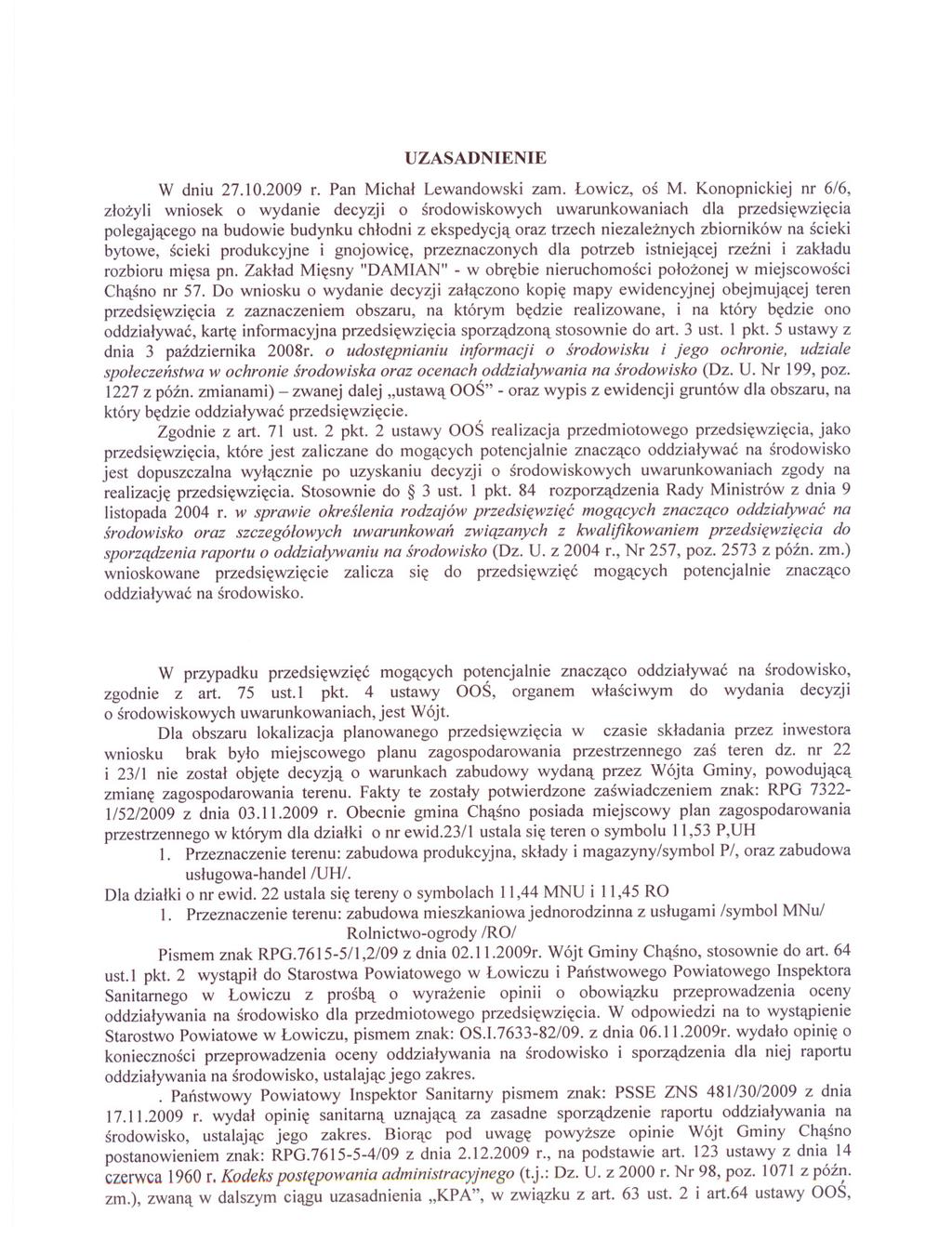 UZASADNIENIE W dniu 27.10.2009 r. Pan Michal Lewandowski zam. Lowicz, os M.