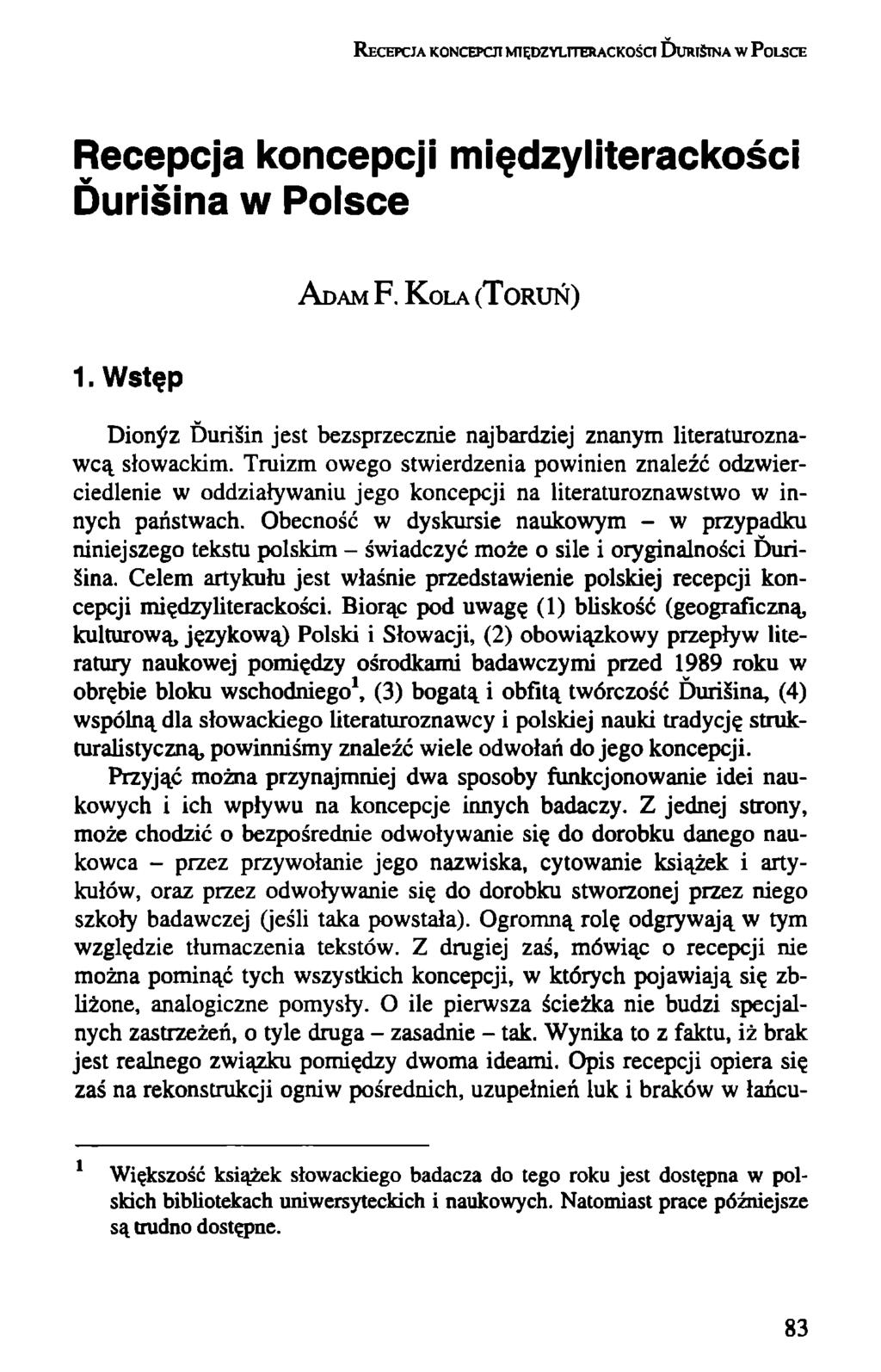 RECEPCJA KONCEPCJI MIĘDZYLITERACKOŚCI DURTSTNA W POLSCE Recepcja koncepcji międzyliterackości Duriśina w Polsce ADAM F. KOLA (TORUŃ) 1.