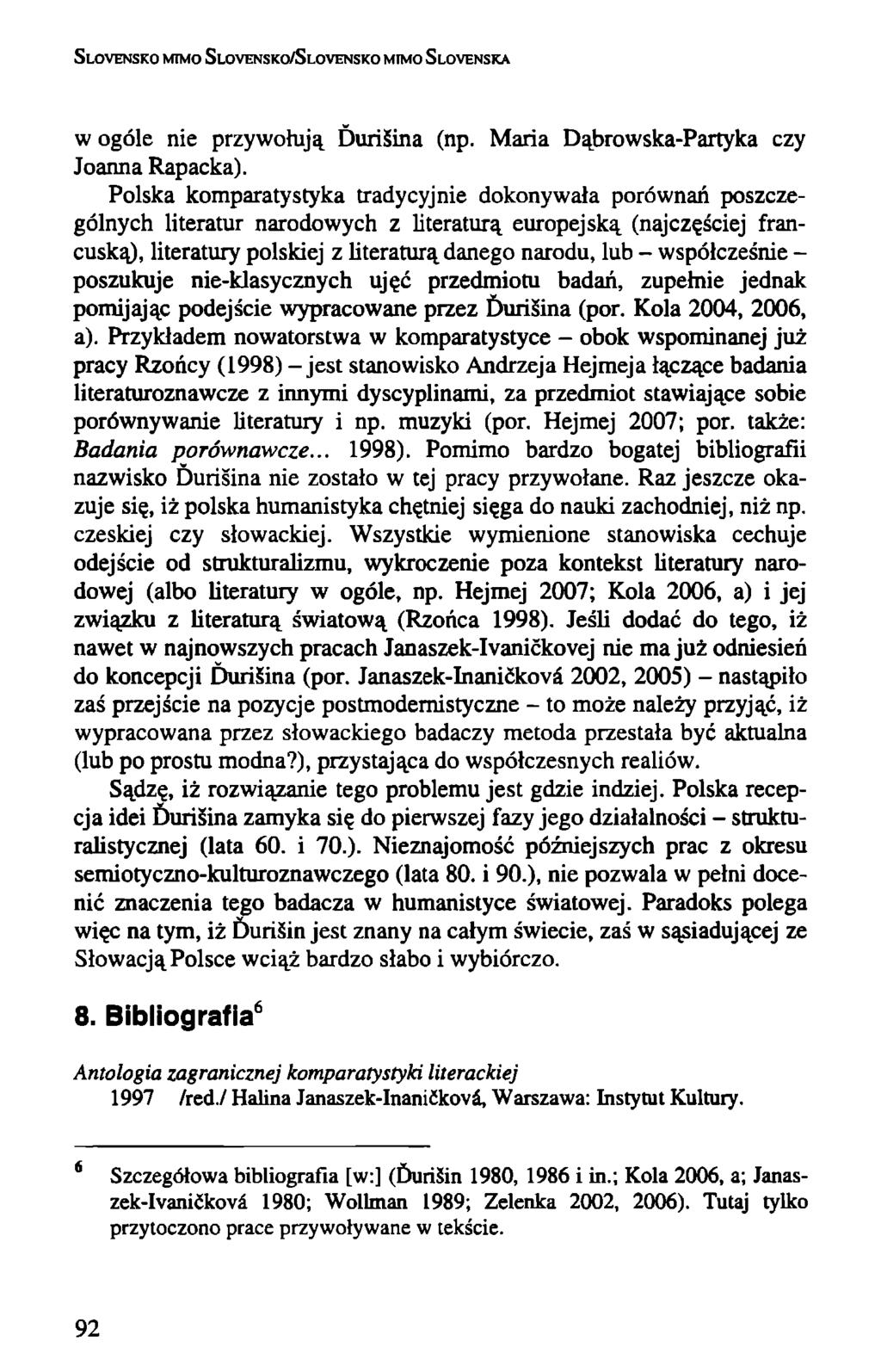 SLOVENSKO MIMO SLOVENSKO/SLOVENSKO MIMO SLOVENSKA w ogóle nie przywołują DuriSina (np. Maria Dąbrowska-Partyka czy Joanna Rapacka).