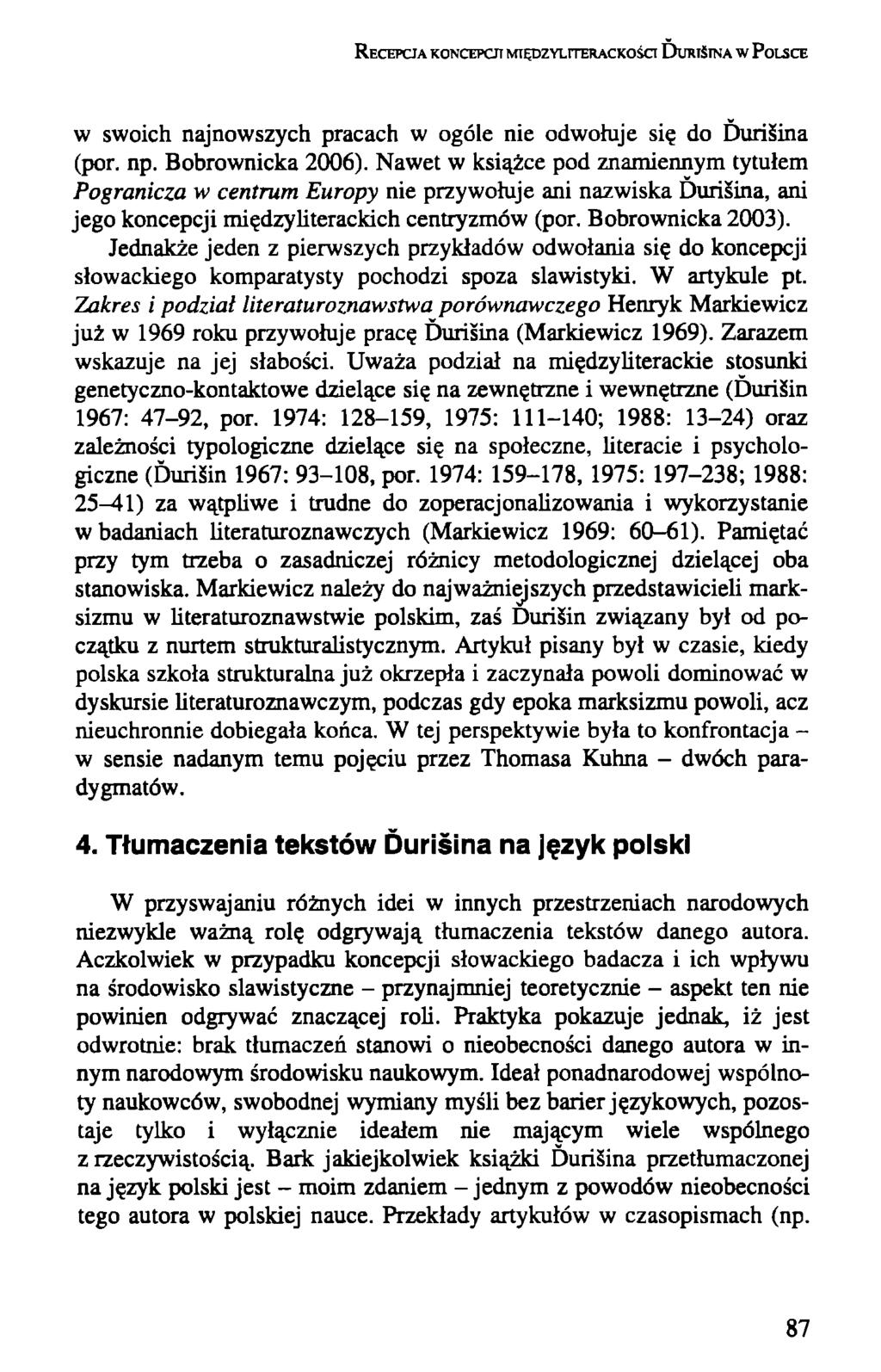 RECEPCJA KONCEPCJI MTĘDZYLITERACKOŚCI DURTŚTNA W POLSCE w swoich najnowszych pracach w ogóle nie odwołuje się do DuriSina (por. np. Bobrownicka 2006).