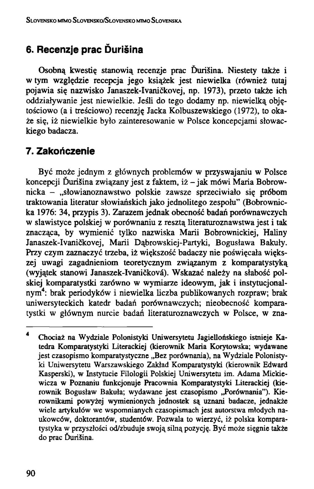 SLOYENSKO MIMO SLOVENSKO/SLOVENSKO MIMO SLOVENSKA 6. Recenzje prac Duriśina Osobną kwestię stanowią recenzje prac DuriSina.