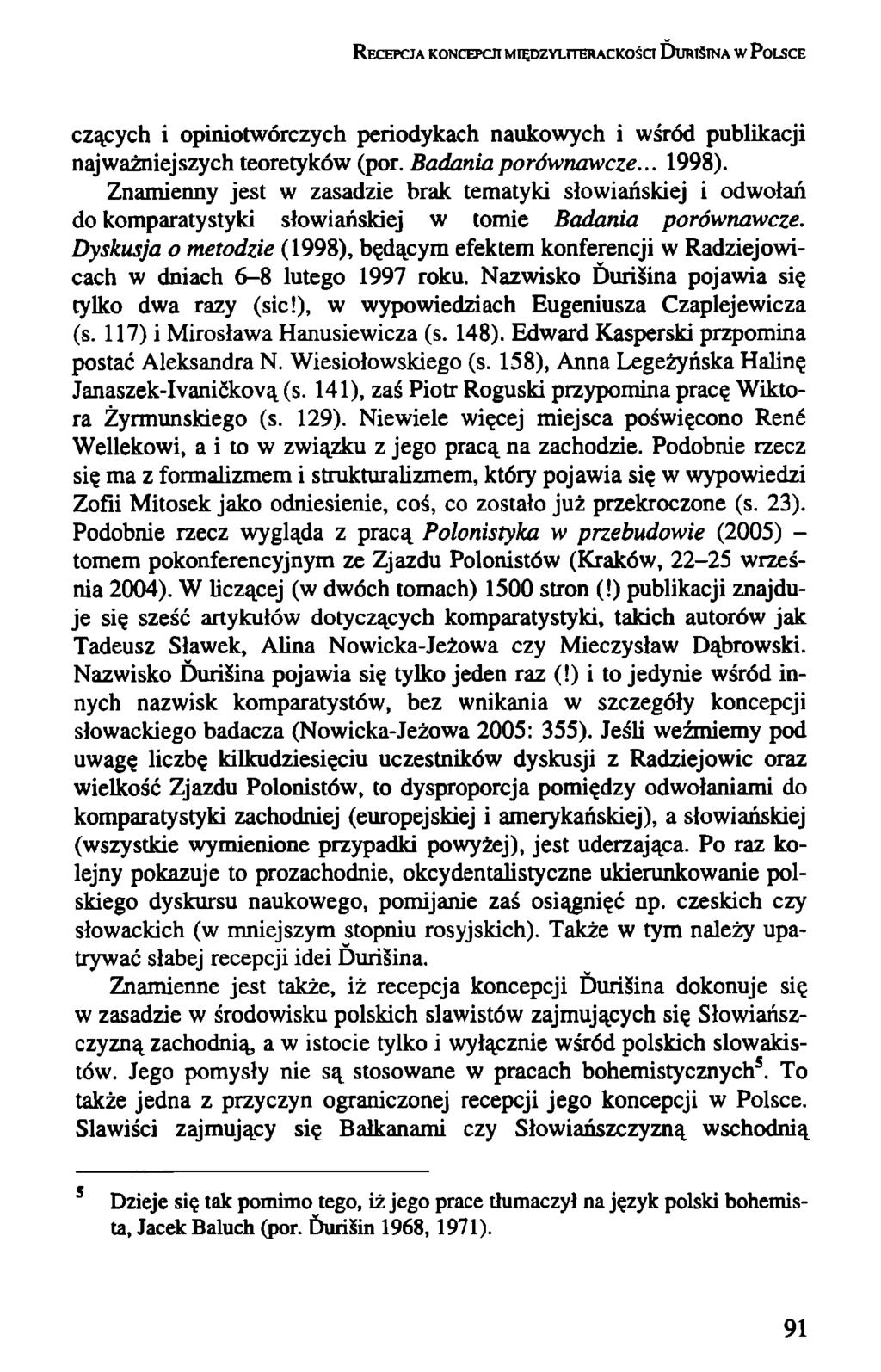 RECEPCJA KONCEPCJI MIEDZ YLTTERACKOŚCT DURISINA W POLSCE czących i opiniotwórczych periodykach naukowych i wśród publikacji najważniejszych teoretyków (por. Badania porównawcze... 1998).