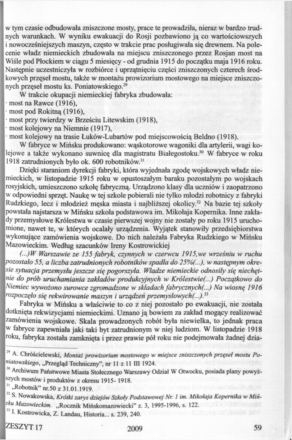 w tym czasie odbudowała zniszczone mosty, prace te prowadziła, nieraz w bardzo trudnych warunkach.