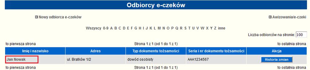 20 znaków Po naciśnięciu przycisku Zapisz system sprawdzi, czy komplet danych odbiorcy został wprowadzony: Imię i nazwisko, Adres, Typ dokumentu tożsamości oraz Seria i nr dokumentu tożsamości.