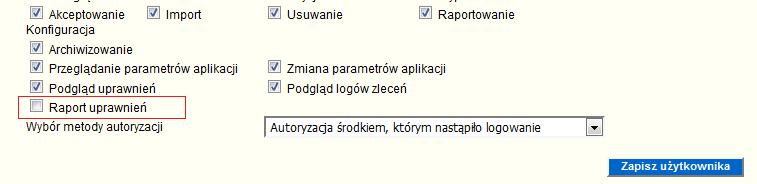 Nadanie uprawnień do zakładki raport uprawnień Korzystanie z funkcjonalności raport uprawnień możliwe jest po wcześniejszym nadaniu uprawnień do sekcji Raport