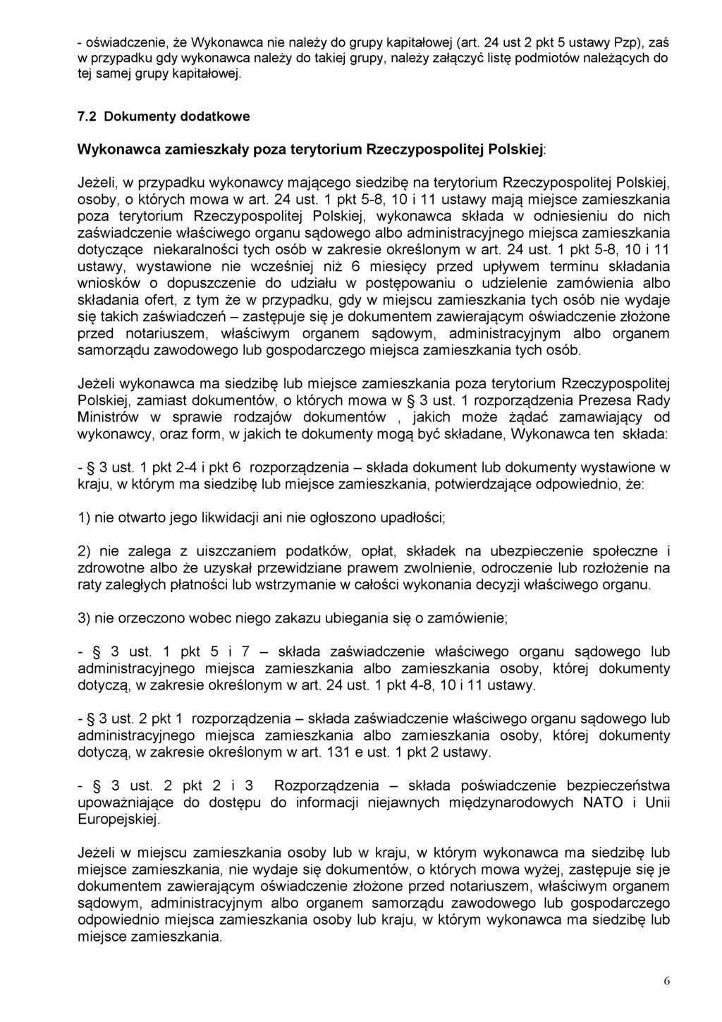 - oświadczenie, że Wykonawca nie należy do grupy kapitałowej (art.