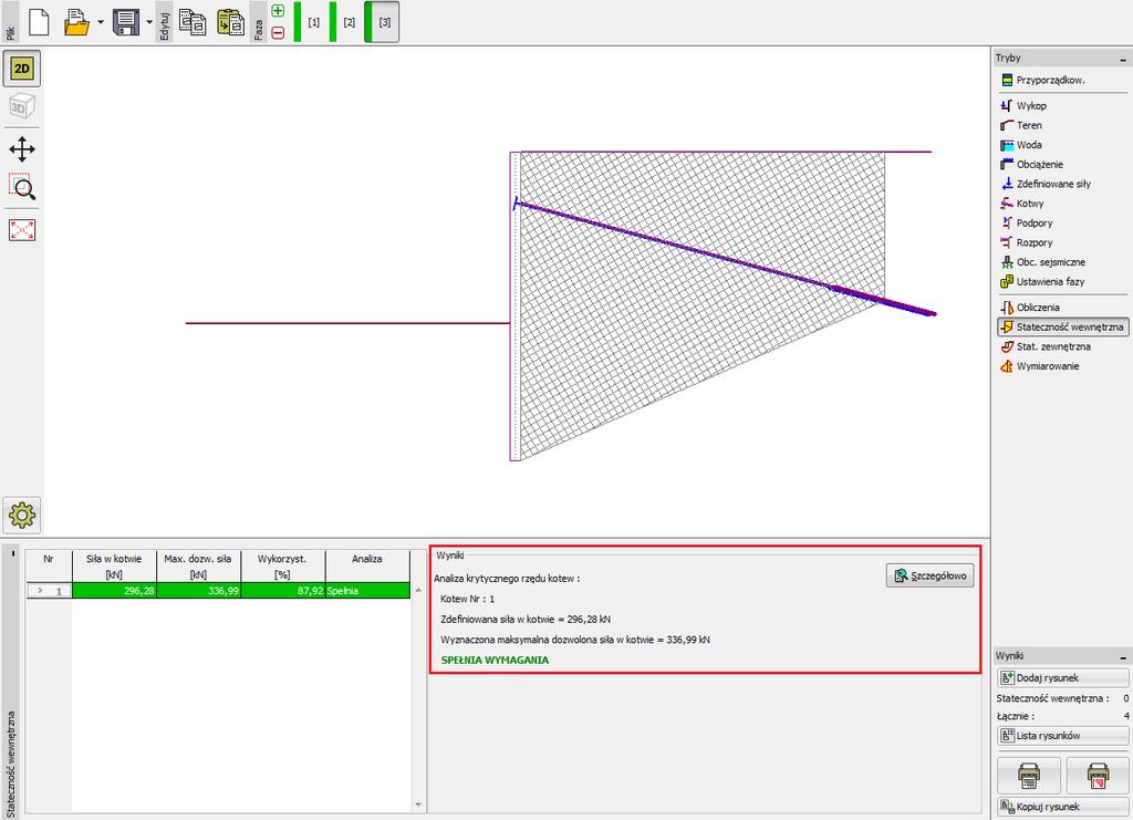 Następnie przejdź do trzeciej fazy budowy i przeprowadź ponowne obliczenia stateczności wewnętrznej układu kotew.