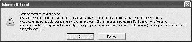 Zastosowanie funkcji w formułach Wprowadzanie funkcji Rysunek 5.9. Jeżeli pomylisz się wpisując nawiasy, na ekranie zostanie wyświetlony komunikat o błędzie Rysunek 5.10.